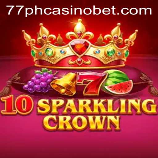 Unveiling 10SparklingCrown: The Game Taking 77PH Casino by Storm