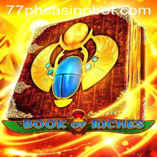 Exploring the Wonders of BookofRiches at 77PH Casino