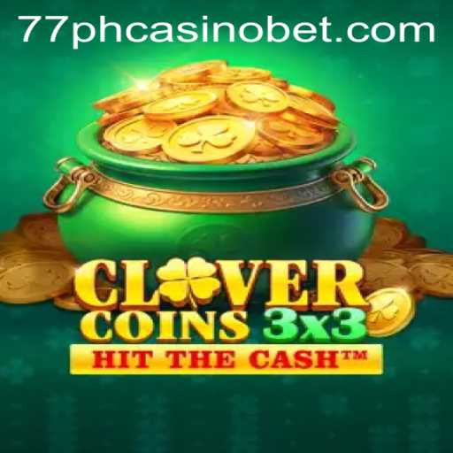 Discover the Exciting World of Clovercoin3x3 at 77PH Casino