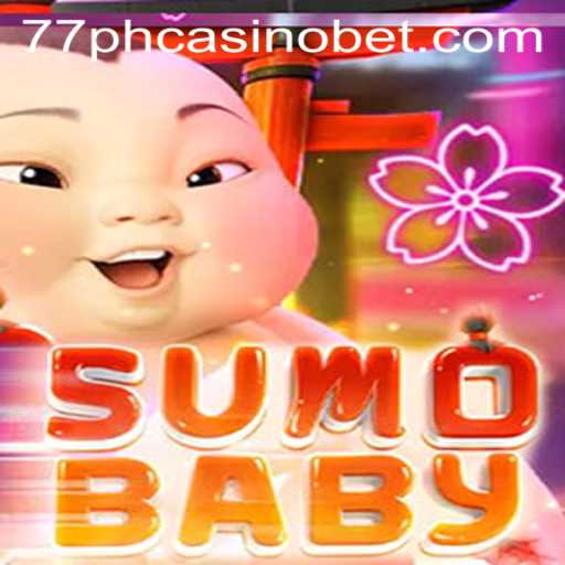 SumoBaby: A Unique Gaming Experience with 77PH Casino